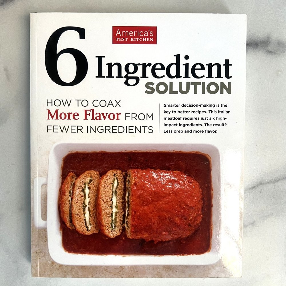 America's Test Kitchen 6 Ingredient Solution Cookbook, Softcover, 328 pages